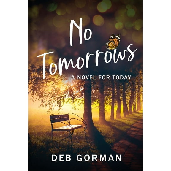 No Tomorrows: A Novel for Today, (Paperback)