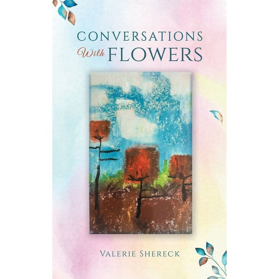 Conversations with Flowers, (Paperback)
