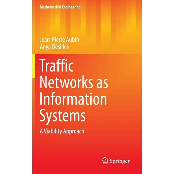Mathematical Engineering Traffic Networks as Information Systems: A Viability Approach, (Hardcover)