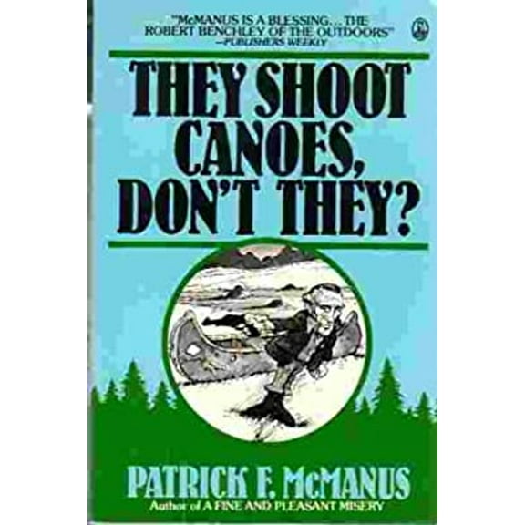 Pre-Owned They Shoot Canoes, Don't They? (Paperback) 9780030623776