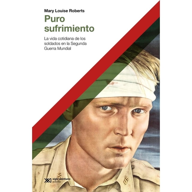 Libro Puro Sufrimiento Tapa Blanda, Autor Mary Louise Roberts, Editorial Siglo Xxi Editores