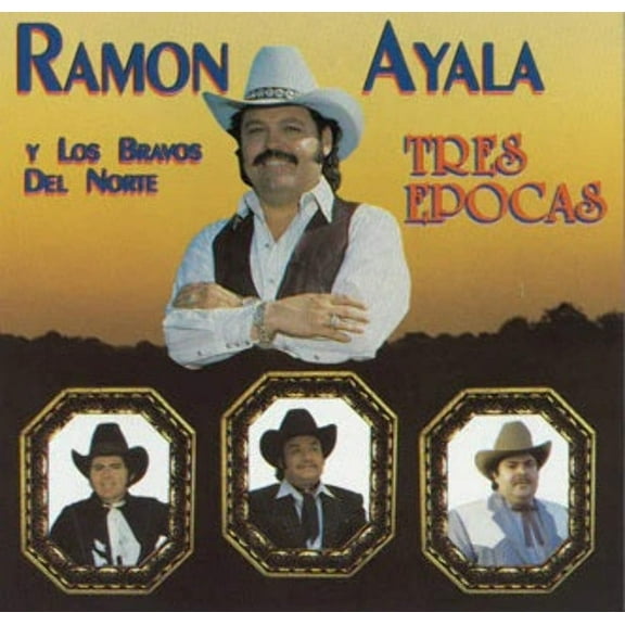 Ramon Ayala Y Sus Bravos Del Norte - Tres Epocas (CD)