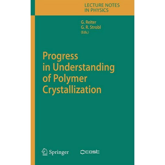 Lecture Notes in Physics Progress in Understanding of Polymer Crystallization, Book 714, (Hardcover)