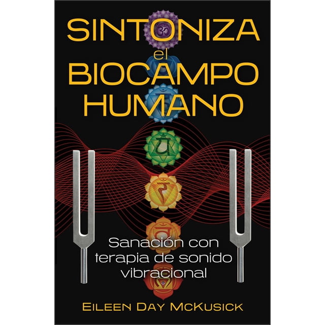Libro Sintoniza El Biocampo Humano. Sanacion Con Terapia De Sonido Vibracional Tapa Blanda, Autor Eileen Mckusick, Editorial Inner Traditions
