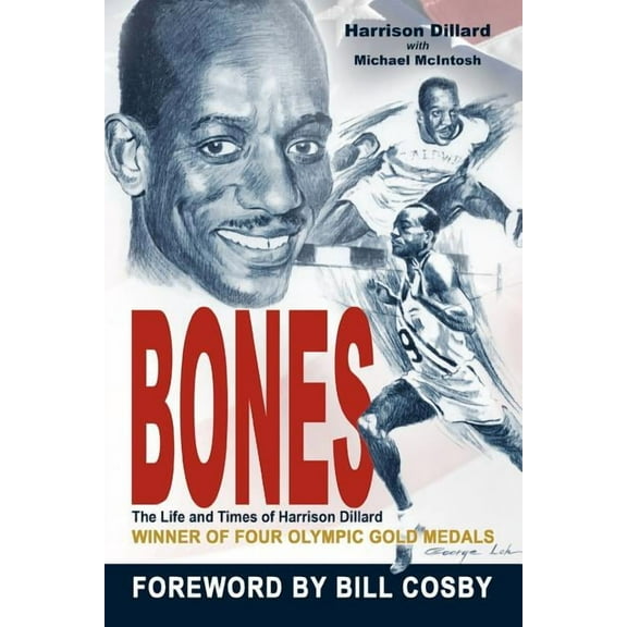 Bones : The Life and Times of Harrison Dillard