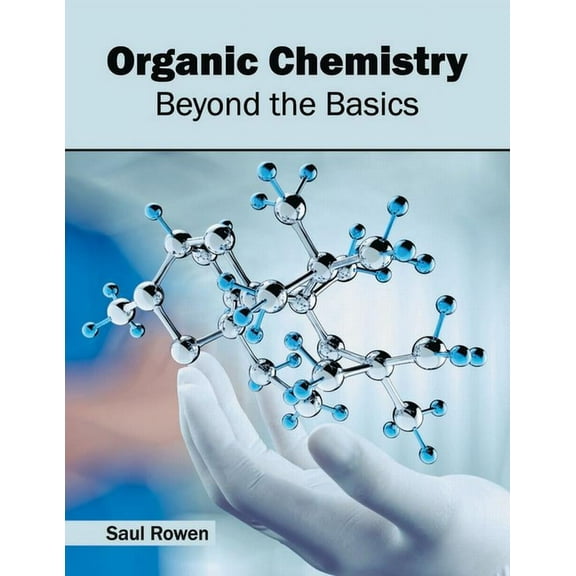 Organic Chemistry: Beyond the Basics, (Hardcover)