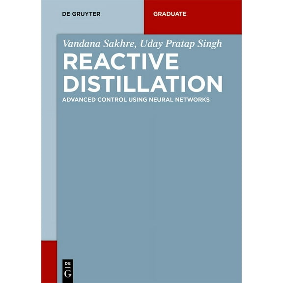 de Gruyter Textbook Reactive Distillation: Advanced Control Using Neural Networks, (Paperback)