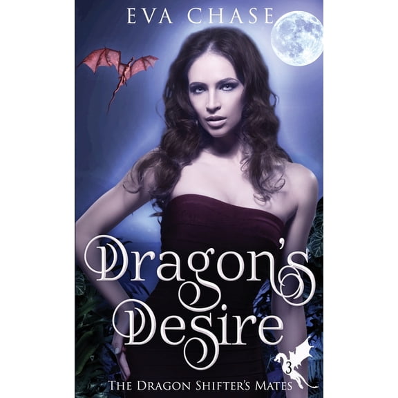 The Dragon Shifter's Mates Dragon's Desire, Book 3, (Paperback)
