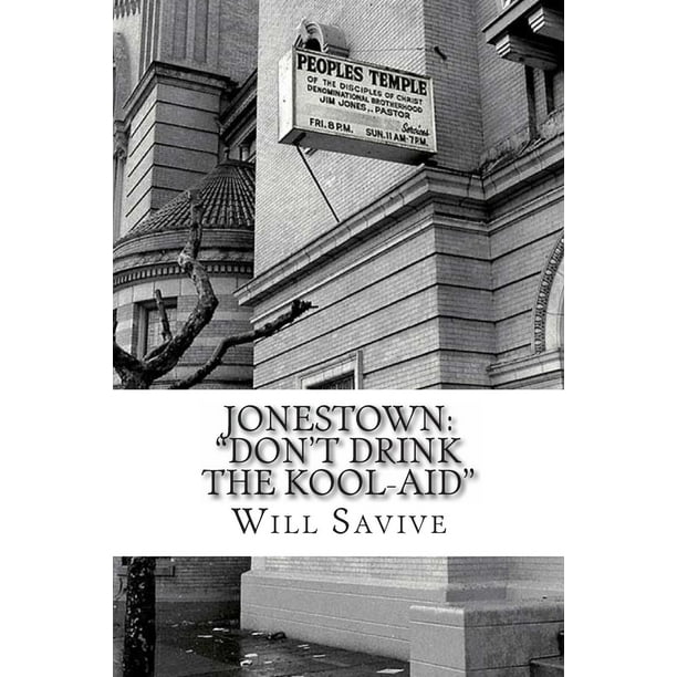 Jonestown "Don't Drink the KoolAid" (The complete story