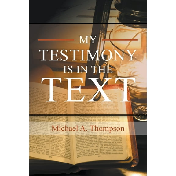 My Testimony Is in the Text, (Paperback)