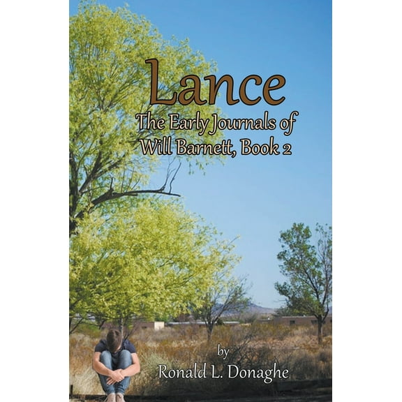 The Early Journals of Will Barnett Lance, Book 2, (Paperback)