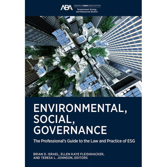 Environmental, Social, Governance: The Professional's Guide to the Law and Practice of Esg, (Paperback)