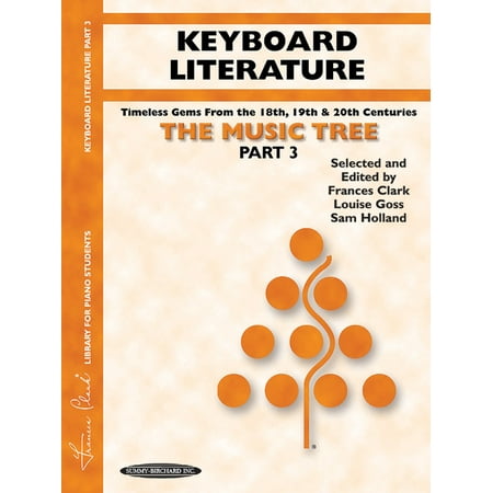UPC: 9781589510029 | Music Tree: The Music Tree Keyboard Literature : Part 3 — Timeless Gems from 18th  19th & 20th Centuries (Paperback)