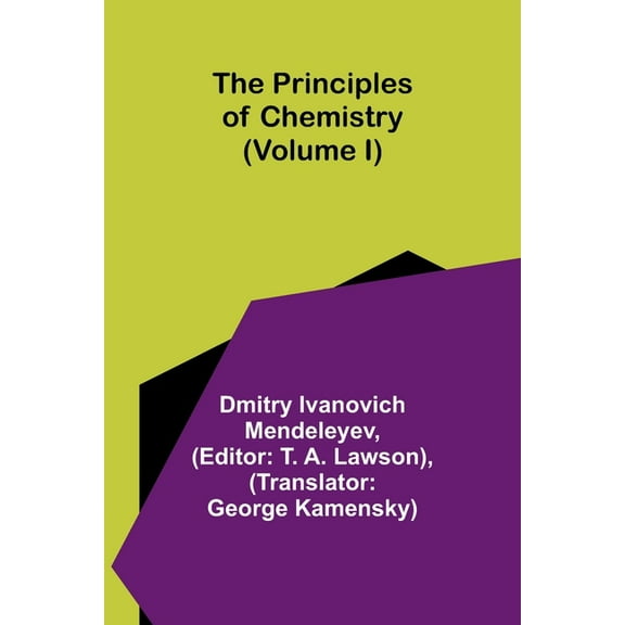 The Principles of Chemistry (Volume I), (Paperback)