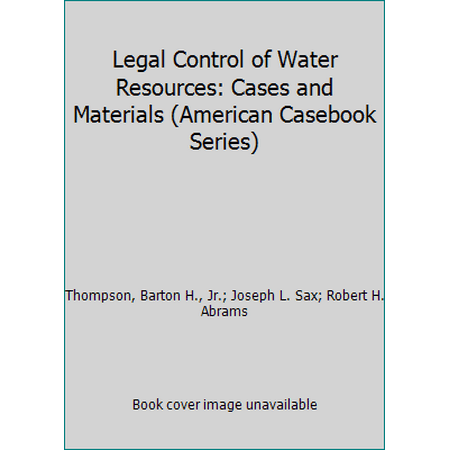 Pre-Owned Legal Control of Water Resources: Cases and Materials (Hardcover) 0314862285 9780314862280