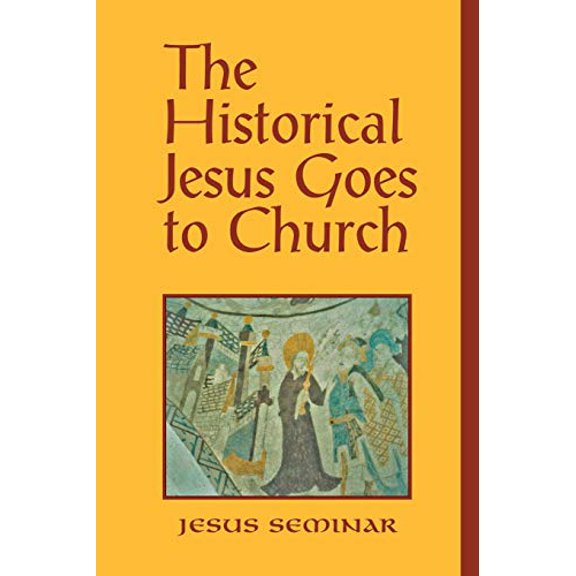 Pre-Owned The Historical Jesus Goes to Church (Paperback) 0944344615 9780944344613
