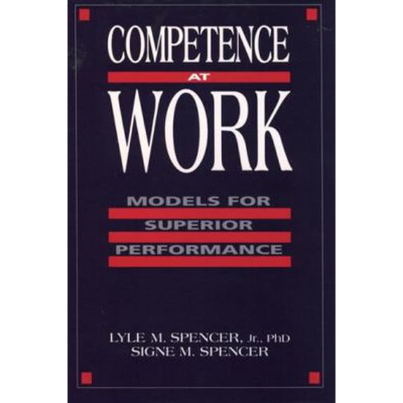 Pre-Owned Competence at Work: Models for Superior Performance (Hardcover) 047154809X 9780471548096