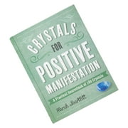 Book, "Crystals for Positive Manifestation: A Practical Sourcebook of 100 Crystals" by Sarah Bartlett. Sold individually.1PK
