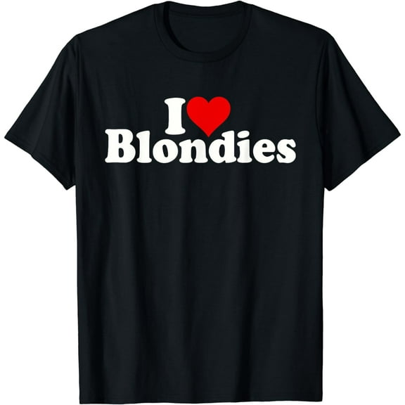 I LOVE HEART BLONDIES BLONDES BLONDE HAIR T-Shirt