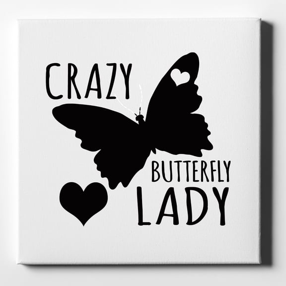Crazy Butterfly Lady - 10" x 10" - Decorative Canvas Wall Art - White Edge - 5/8" Gallery Wrapped