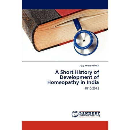 A Short History of Development of Homeopathy in (Best Homeopathy In India)
