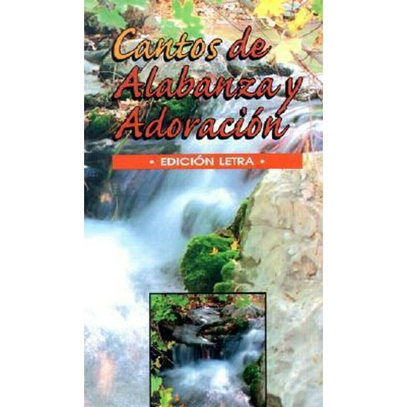Pre-Owned Cantos de Alabanza y Adoracion- Songs of Praise & Worship--Spanish Word Edition (Spanish Only) (Spanish Edition) (Paperback) 031132245X 9780311322459