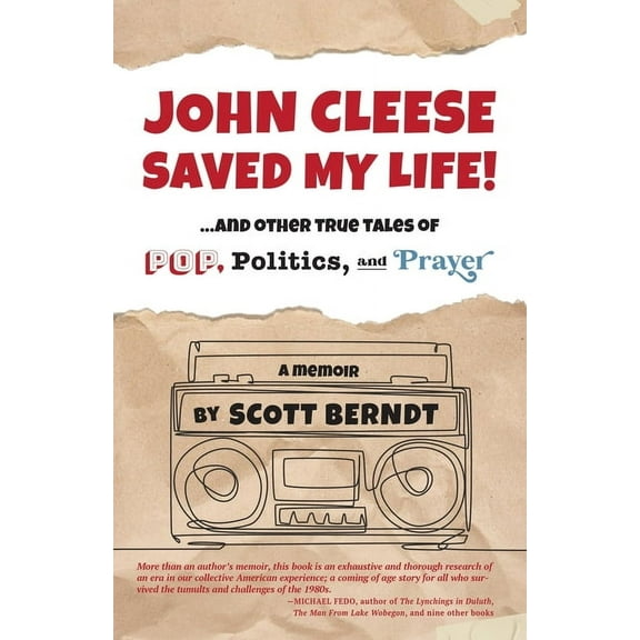 John Cleese Saved My Life!: ...And Other True Tales of Pop, Politics, and Prayer, (Paperback)