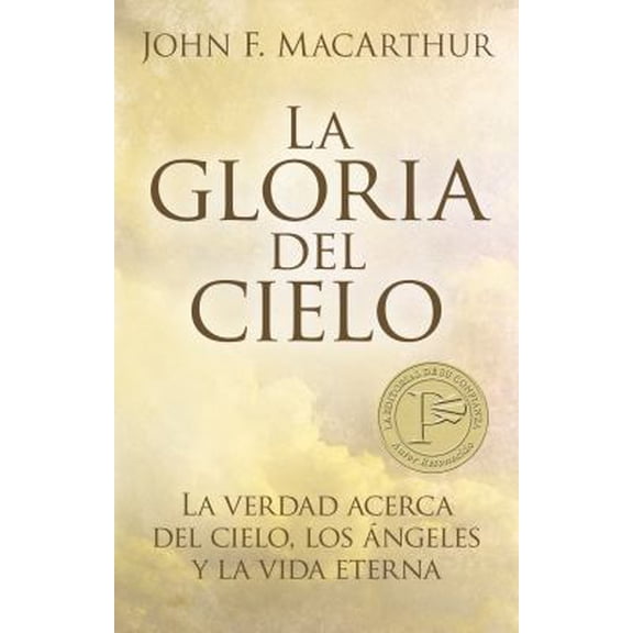 Pre-Owned Gloria del Cielo: La Tarea Mas Importante Para Cada Cristiano (Paperback)