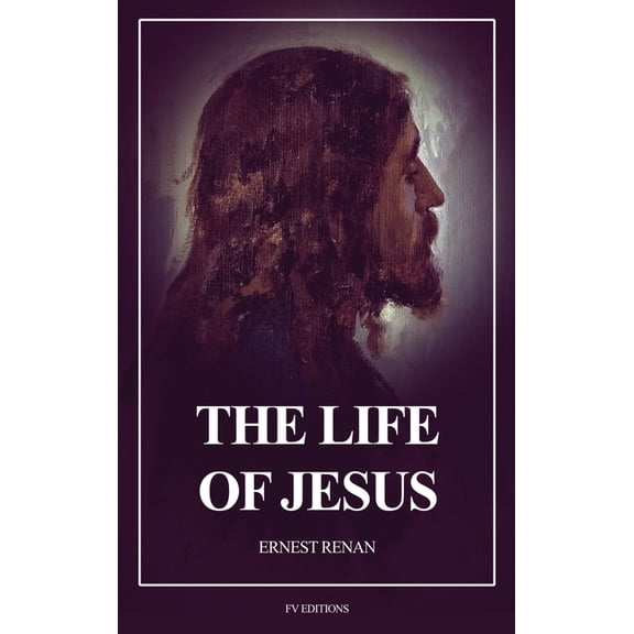 The Life of Jesus: Fully annotated edition, (Hardcover)