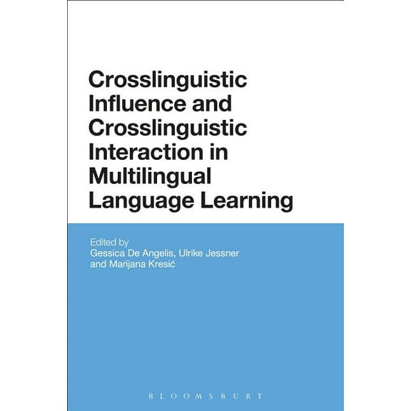 Crosslinguistic Influence and Crosslinguistic Interaction in Multilingual Language Learning, (Paperback)