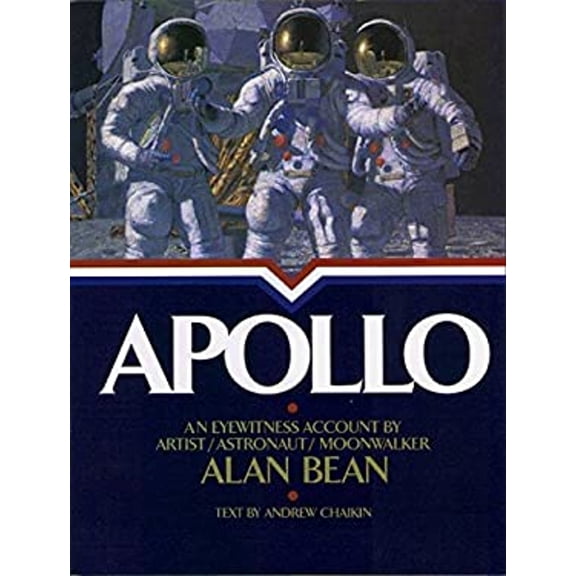 Pre-Owned Apollo : An Eyewitness Account by Astronaut/Explorer Artist/Moonwalker Alan Bean (Hardcover) 9780867130508