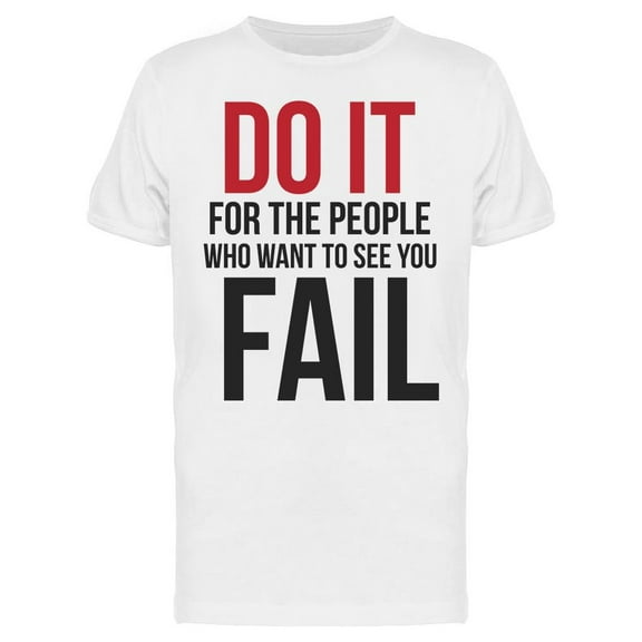 Success Quote See You Fail Men's T-shirt