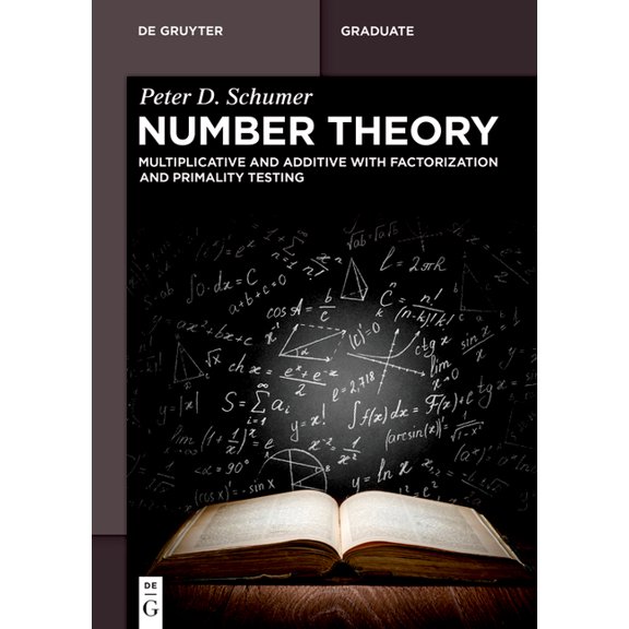 de Gruyter Textbook Number Theory: Multiplicative and Additive with Factorization and Primality Testing, (Paperback)