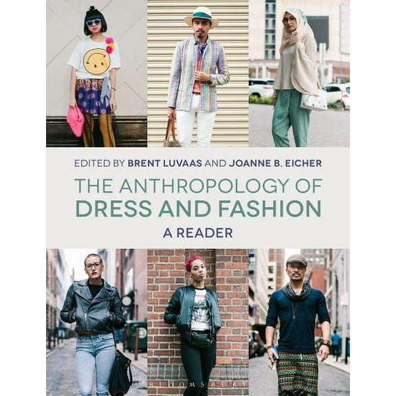 The Anthropology of Dress and Fashion: A Reader, (Hardcover)