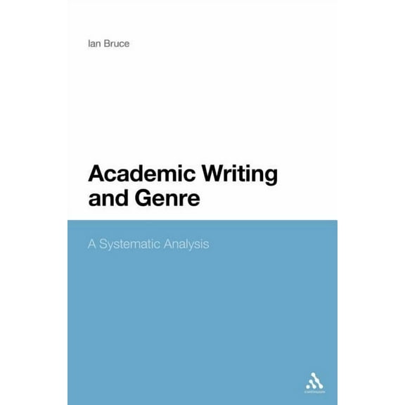 Academic Writing and Genre: A Systematic Analysis, (Paperback)