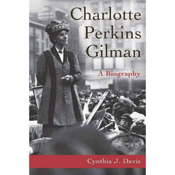 Charlotte Perkins Gilman A Biography (Paperback)