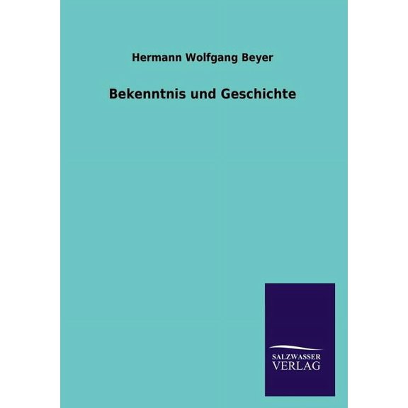 Bekenntnis und Geschichte (Paperback)