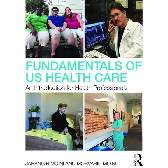 Fundamentals of U.S. Health Care: An Introduction for Health Professionals, (Paperback)