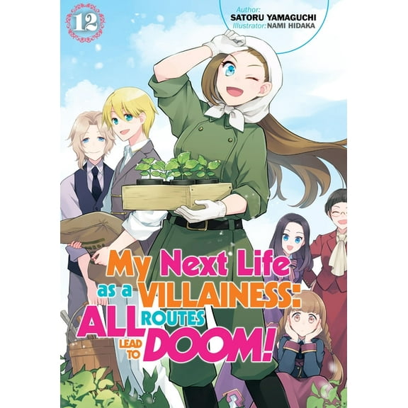 My Next Life as a Villainess: All Routes My Next Life as a Villainess: All Routes Lead to Doom! Volume 12 (Light Novel), Book 12, (Paperback)