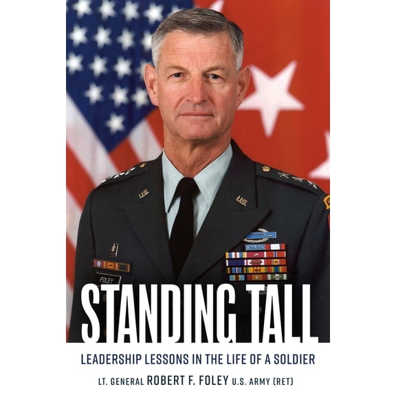Standing Tall: Leadership Lessons in the Life of a Soldier, (Paperback)