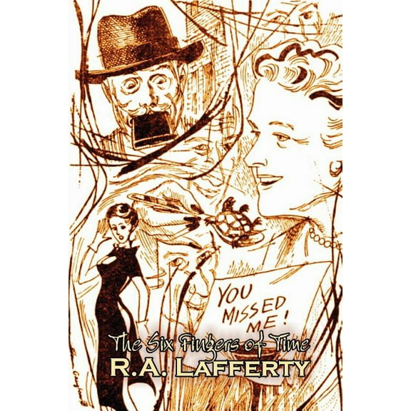 The Six Fingers of Time by R. A. Lafferty, Science Fiction, Adventure, (Paperback)