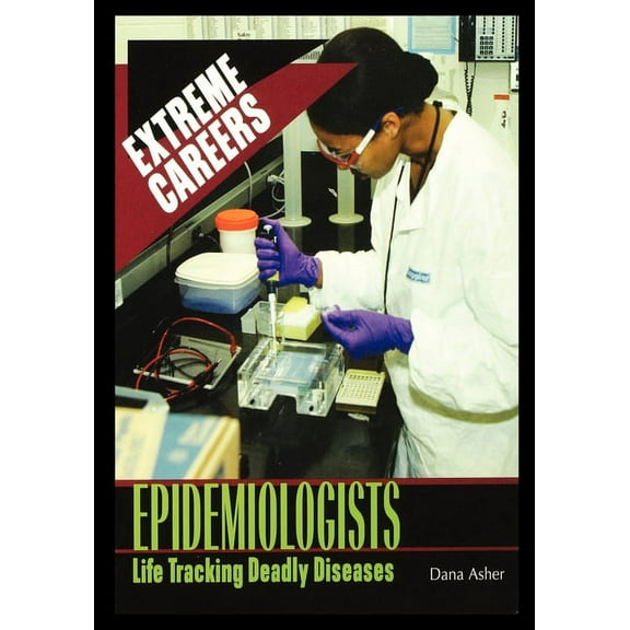 Epidemiologists : Life Tracking Deadly Diseases (Paperback)