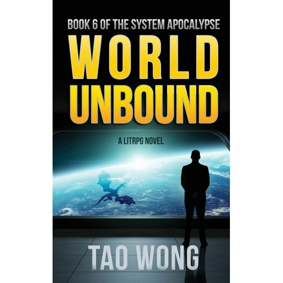 System Apocalypse World Unbound: A LitRPG Apocalypse: The System Apocalypse: Book 6, Book 6, (Hardcover)