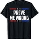 thumbnail image 1 of Freedom Prove Me Wrong Funny Jokes - Camiseta para hombre y niña, 1 of 2