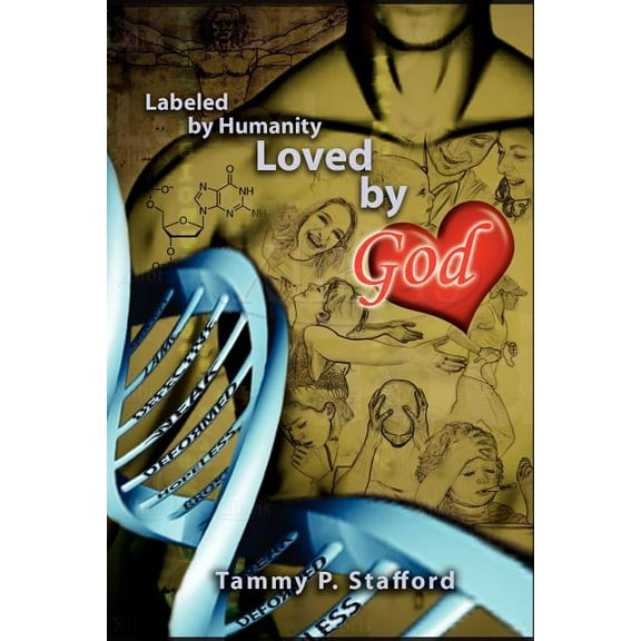 Labeled by Humanity, Loved by God, (Paperback)