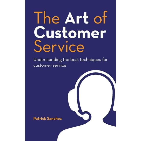 The Art of Customer Service, (Paperback)