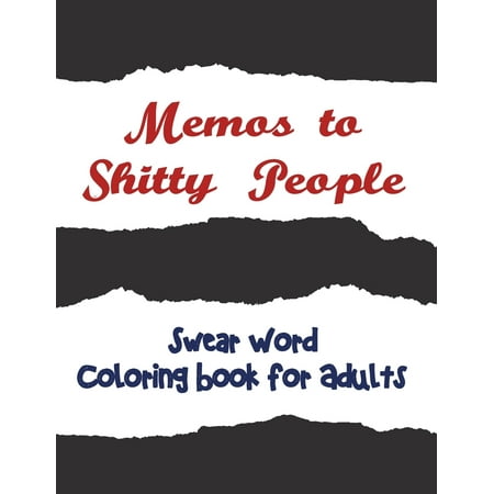 Shitty Christmas Gifts Memos to Shitty People: A Delightful & Vulgar Adult Coloring Book (Paperback) ()