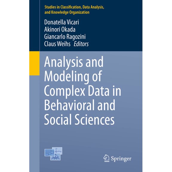 Studies in Classification, Data Analysis Analysis and Modeling of Complex Data in Behavioral and Social Sciences, (Paperback)