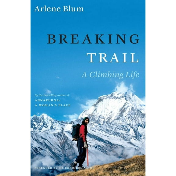 Breaking Trail : A Climbing Life (Paperback)