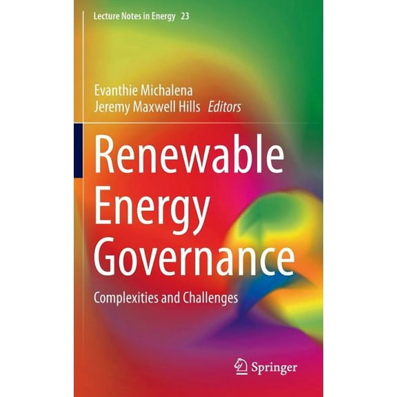 Lecture Notes in Energy Renewable Energy Governance: Complexities and Challenges, Book 23, (Hardcover)